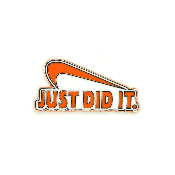 Just Did It Pin