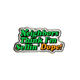Sellin' Dope Pin