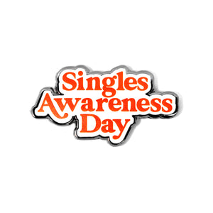 Single Awareness Day Pin